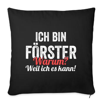 Waldarbeiter Holzfäller Waldarbeit Förster - Sofakissenbezug 45 x 45 cm - Schwarz - Vorne
