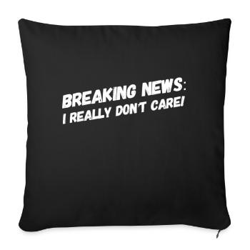 BREAKING NEWS: JE M’EN FICHE VRAIMENT. Nouveau design amusant - Housse de coussin décorative 45 x 45 cm - noir - Devant