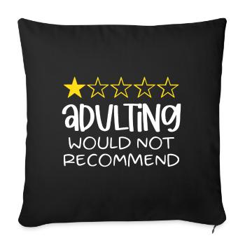 Adulting Would Not Recommend - Sofa pillowcase 17,3'' x 17,3'' (45 x 45 cm) - black - Front