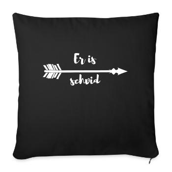 Lustiger Spruch Witzig Humor Geschenkidee - Sofakissenbezug 45 x 45 cm - Schwarz - Vorne