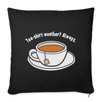 Thé Humour Sachet de thé Buveur de thé Drôle de thé - Housse de coussin décorative 45 x 45 cm - noir - Devant