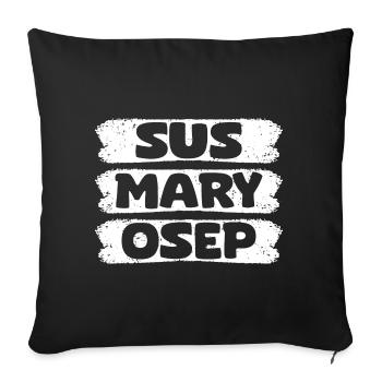 Sus Mary Osep Funny Pinoy Expression For A - Sofa pillowcase 17,3'' x 17,3'' (45 x 45 cm) - black - Front