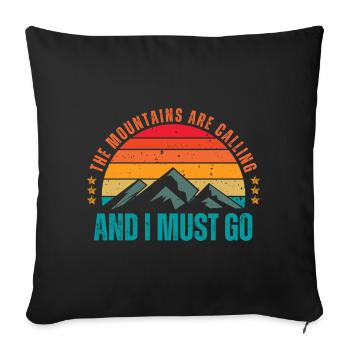 The mountains are calling And I MUST GO - Sofa pillowcase 17,3'' x 17,3'' (45 x 45 cm) - black - Front