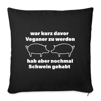 SCHWEIN GEHABT - Sofakissenbezug 45 x 45 cm - Schwarz - Vorne