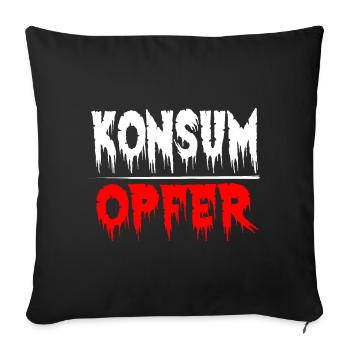 Konsumopfer Konsument Konsumieren Kaufsucht - Sofakissenbezug 45 x 45 cm - Schwarz - Vorne