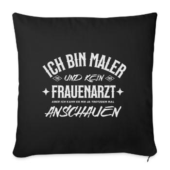 Humour du peintre - Dicton pour les artisans - Housse de coussin décorative 45 x 45 cm - noir - Devant