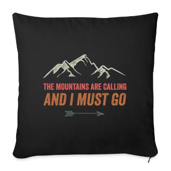Mountains Are Calling and I Must Go - Sofa pillowcase 17,3'' x 17,3'' (45 x 45 cm) - black - Front