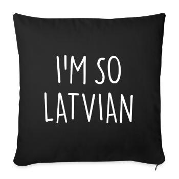 I'M SO LATVIAN Latvia Lettland - Sofa pillowcase 17,3'' x 17,3'' (45 x 45 cm) - black - Front