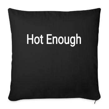 Hot Enough Minimal Typography text - Sofa pillowcase 17,3'' x 17,3'' (45 x 45 cm) - black - Front