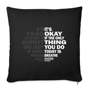 Its Okay If The Only Thing Is Breath - Sofa pillowcase 17,3'' x 17,3'' (45 x 45 cm) - black - Front