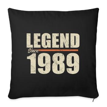 Birthday 1989 | Legend since 1989 - Sofa pillowcase 17,3'' x 17,3'' (45 x 45 cm) - black - Front