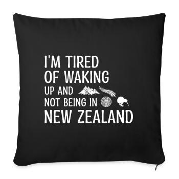 Tired Waking Up And Not Being In New Zealand - Sofa pillowcase 17,3'' x 17,3'' (45 x 45 cm) - black - Front