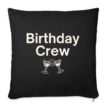 Birthday Crew - Sofa pillowcase 17,3'' x 17,3'' (45 x 45 cm) - black - Front