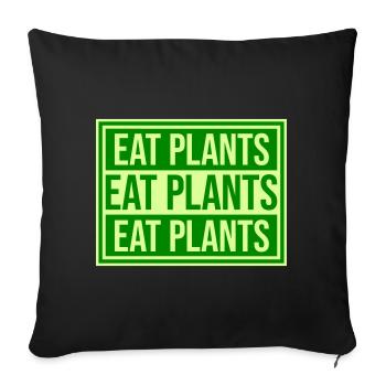 Eat Plants Funny Vegan Vegetarian Statement Logo - Sofa pillowcase 17,3'' x 17,3'' (45 x 45 cm) - black - Front