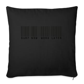 surf now work later bar code - Sofa pillowcase 17,3'' x 17,3'' (45 x 45 cm) - black - Front
