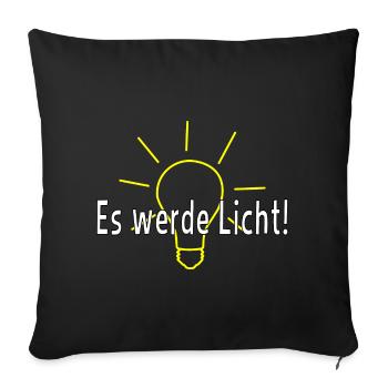 Es werde Licht! - Sofakissenbezug 45 x 45 cm - Schwarz - Vorne