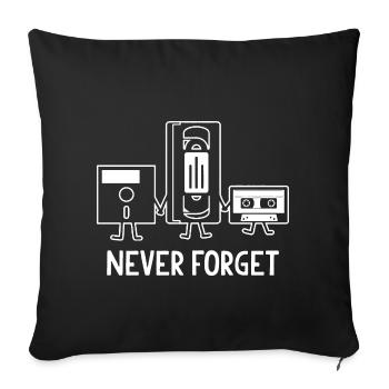Never Forget retro vintage kassette spruch - Sofakissenbezug 45 x 45 cm - Schwarz - Vorne