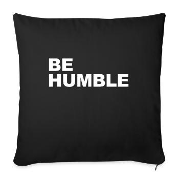 Be Humble in white - Sofa pillowcase 17,3'' x 17,3'' (45 x 45 cm) - black - Front