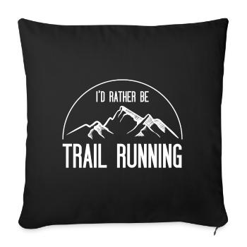 Je préfère être un trail running - Housse de coussin décorative 45 x 45 cm - noir - Devant