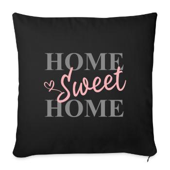 Home Sweet Home - Sofa pillowcase 17,3'' x 17,3'' (45 x 45 cm) - black - Front