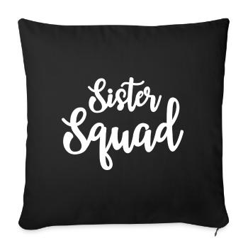Sister Squad - Sofa pillowcase 17,3'' x 17,3'' (45 x 45 cm) - black - Front