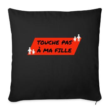Touche pas à ma fille. - Housse de coussin décorative 45 x 45 cm - noir - Devant