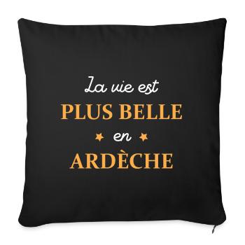 La vie est plus belle en ardèche - Housse de coussin décorative 45 x 45 cm - noir - Devant