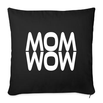 Mama ist wow - Sofakissenbezug 45 x 45 cm - Schwarz - Vorne