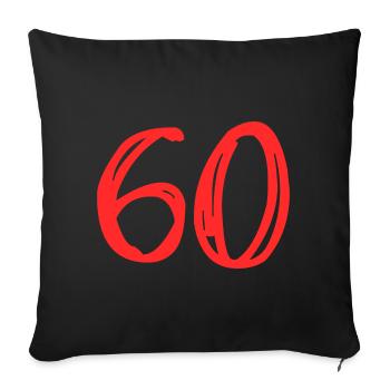 60. 60 ANS. 60e ANNIVERSAIRE. ANNIVERSAIRE 60 ANS. - Housse de coussin décorative 45 x 45 cm - noir - Devant