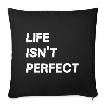 La vie n’est pas parfaite - Housse de coussin décorative 45 x 45 cm - noir - Devant