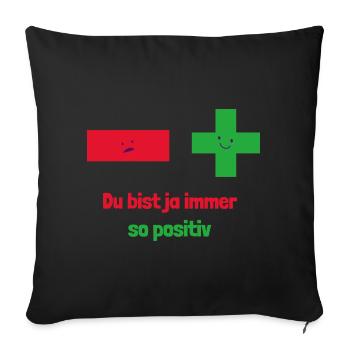 You're always so positive: Mathematical thinking - Sofa pillowcase 17,3'' x 17,3'' (45 x 45 cm) - black - Front