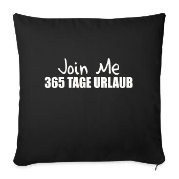 365 DAYS HOLIDAY - Sofa pillowcase 17,3'' x 17,3'' (45 x 45 cm) - black - Front