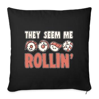 Sushi Lover They See Me Rollin Sushi - Sofa pillowcase 17,3'' x 17,3'' (45 x 45 cm) - black - Front