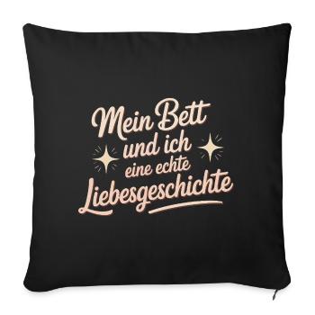 My bed and I – a real love story - Sofa pillowcase 17,3'' x 17,3'' (45 x 45 cm) - black - Front