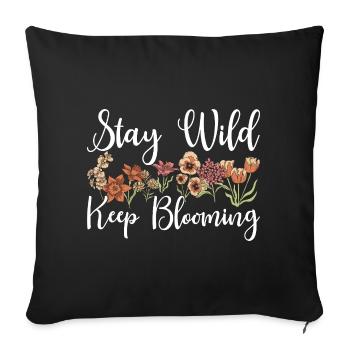 Restez sauvage Continuez à fleurir Floral - Housse de coussin décorative 45 x 45 cm - noir - Devant