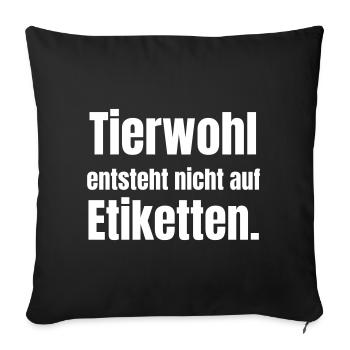 Animal welfare instead of label advertising - Sofa pillowcase 17,3'' x 17,3'' (45 x 45 cm) - black - Front