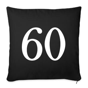60. 60 ANS. 60e ANNIVERSAIRE. ANNIVERSAIRE 60 ANS. - Housse de coussin décorative 45 x 45 cm - noir - Devant