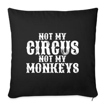 Pas mon cirque, pas mes singes - Housse de coussin décorative 45 x 45 cm - noir - Devant
