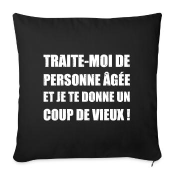 CALL ME AN OLD PERSON AND I'LL GIVE YOU A SHOT - Sofa pillowcase 17,3'' x 17,3'' (45 x 45 cm) - black - Front