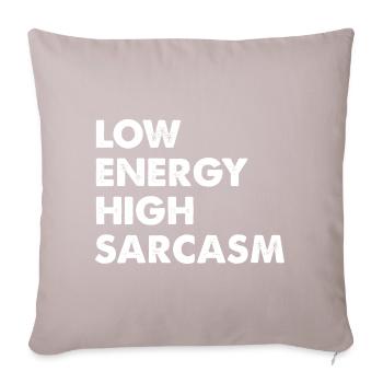 Low energy, high sarcasm - Sofa pillowcase 17,3'' x 17,3'' (45 x 45 cm) - light taupe - Front