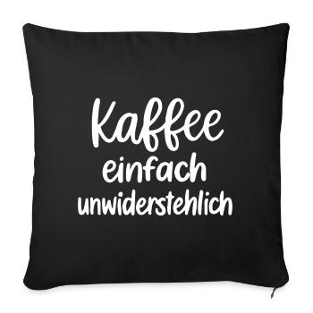 Kaffee Einfach Unwiderstehlich Geschenk Geschenkid - Sofakissenbezug 45 x 45 cm - Schwarz - Vorne