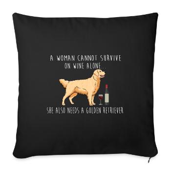 A woman needs wine and a Golden retriever - Sofa pillowcase 17,3'' x 17,3'' (45 x 45 cm) - black - Front