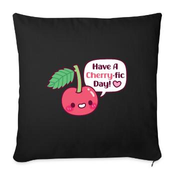 Cute Cherry Have A Cherryfic Day Funny - Sofa pillowcase 17,3'' x 17,3'' (45 x 45 cm) - black - Front