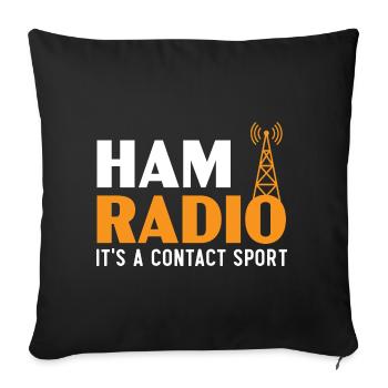 Ham Radio It is a contact sport operator Ham wheel - Sofa pillowcase 17,3'' x 17,3'' (45 x 45 cm) - black - Front