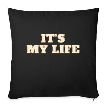 It's my life - Housse de coussin décorative 45 x 45 cm - noir - Devant