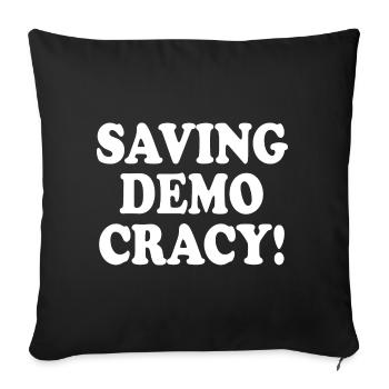 Saving democracy - Sofa pillowcase 17,3'' x 17,3'' (45 x 45 cm) - black - Front