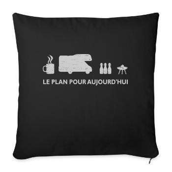 Le plan pour aujourd'hui : partir en camping - Housse de coussin décorative 45 x 45 cm - noir - Devant