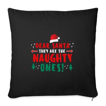 Dear Santa They Are The Naughty Ones Funny - Sofa pillowcase 17,3'' x 17,3'' (45 x 45 cm) - black - Front
