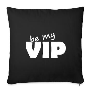 BE MY VIP - Sofa pillowcase 17,3'' x 17,3'' (45 x 45 cm) - black - Front