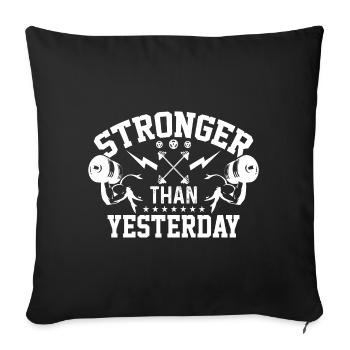 Stronger Than Yesterday - Sofa pillowcase 17,3'' x 17,3'' (45 x 45 cm) - black - Front